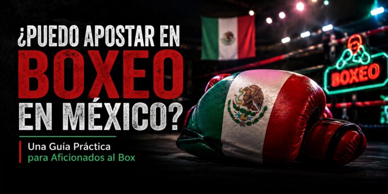 ¿Puedo Apostar en Boxeo en México